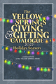 Browse the new 2022 Yellow Springs Giving and Gifting Catalogue online.